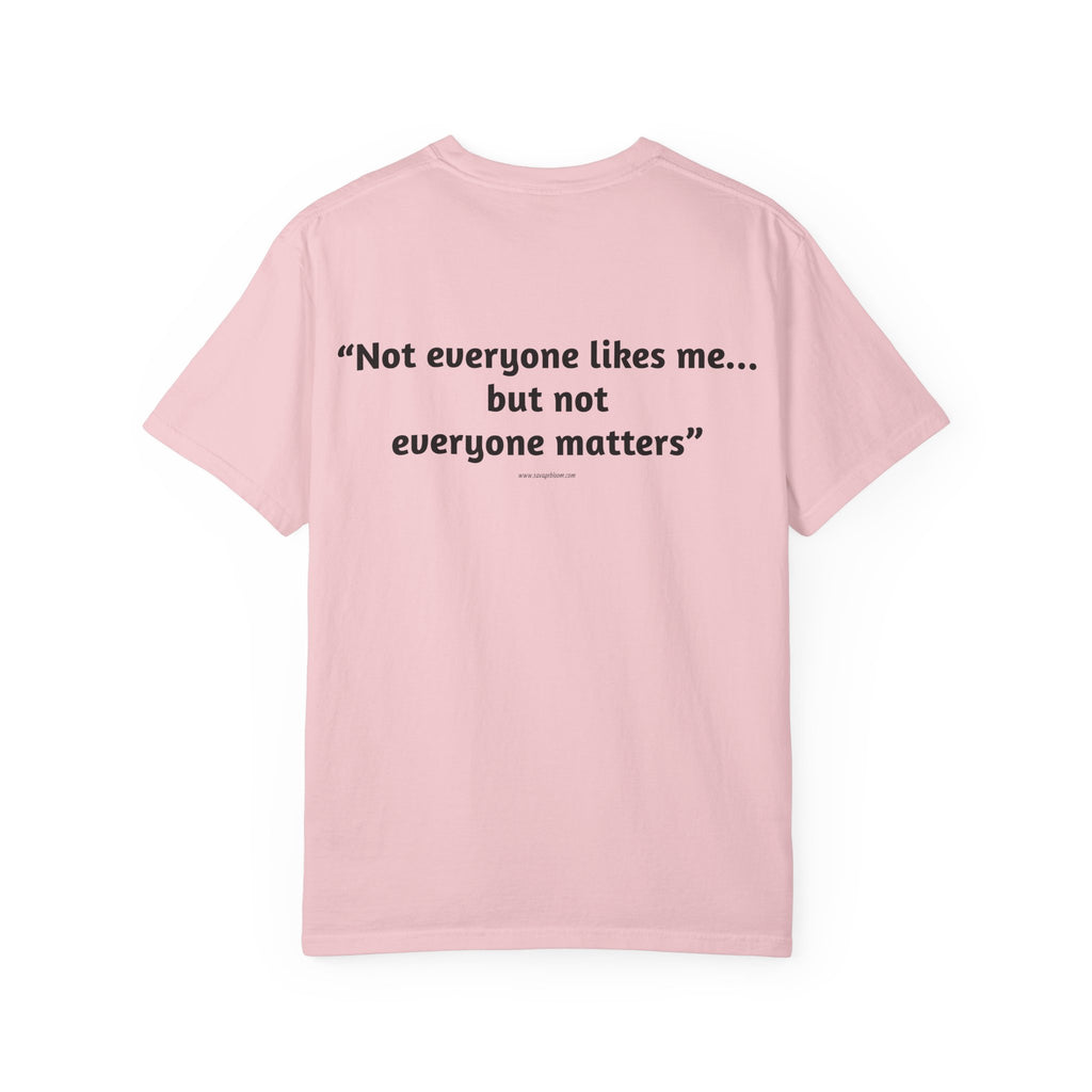 Not Everyone Likes Me…But Not Everyone Matters