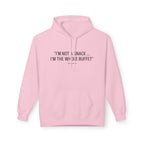 “I’m Not a Snack… I’m the Whole Buffet” HOODIE
