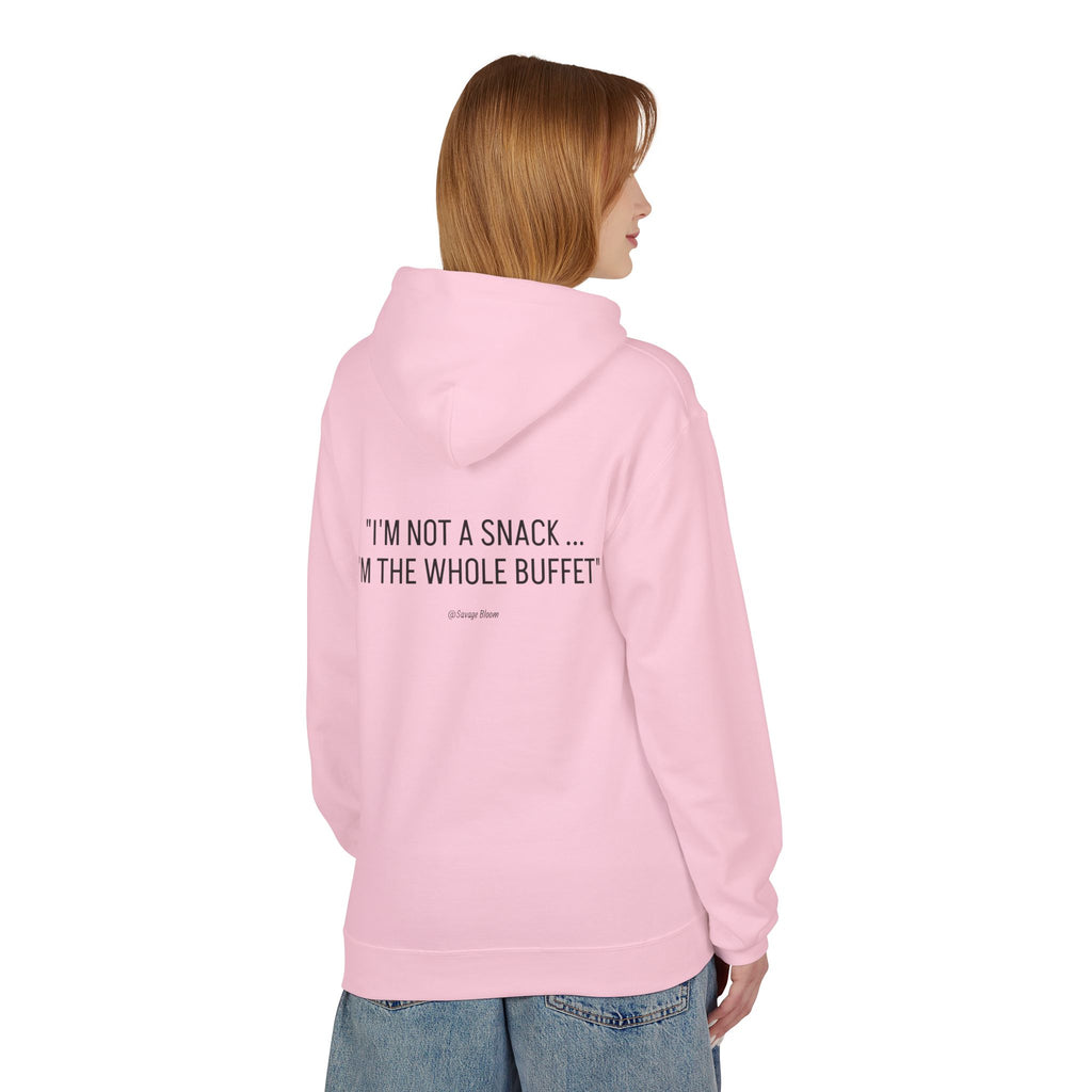 “I’m Not a Snack… I’m the Whole Buffet” HOODIE