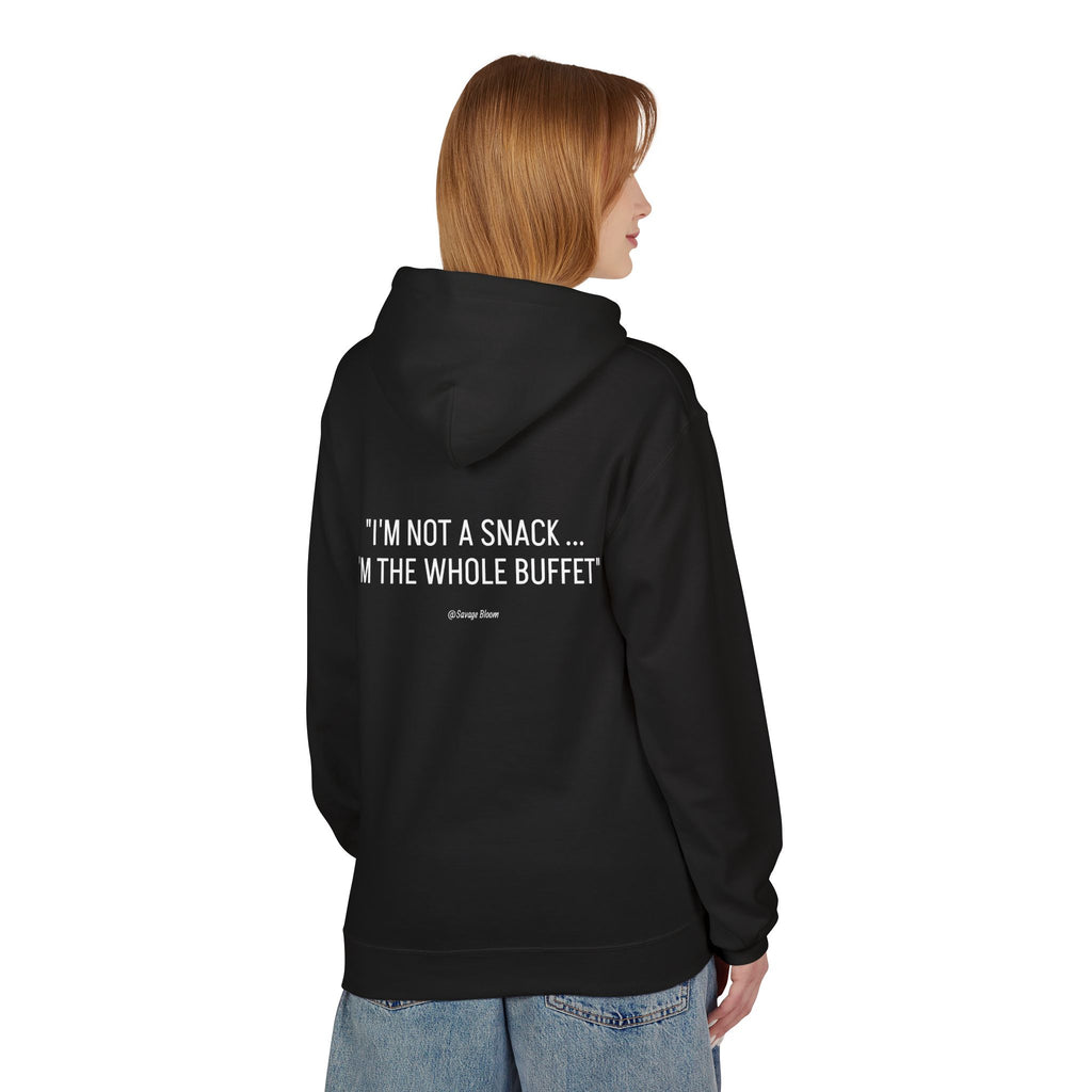 “I’m Not a Snack… I’m the Whole Buffet” HOODIE