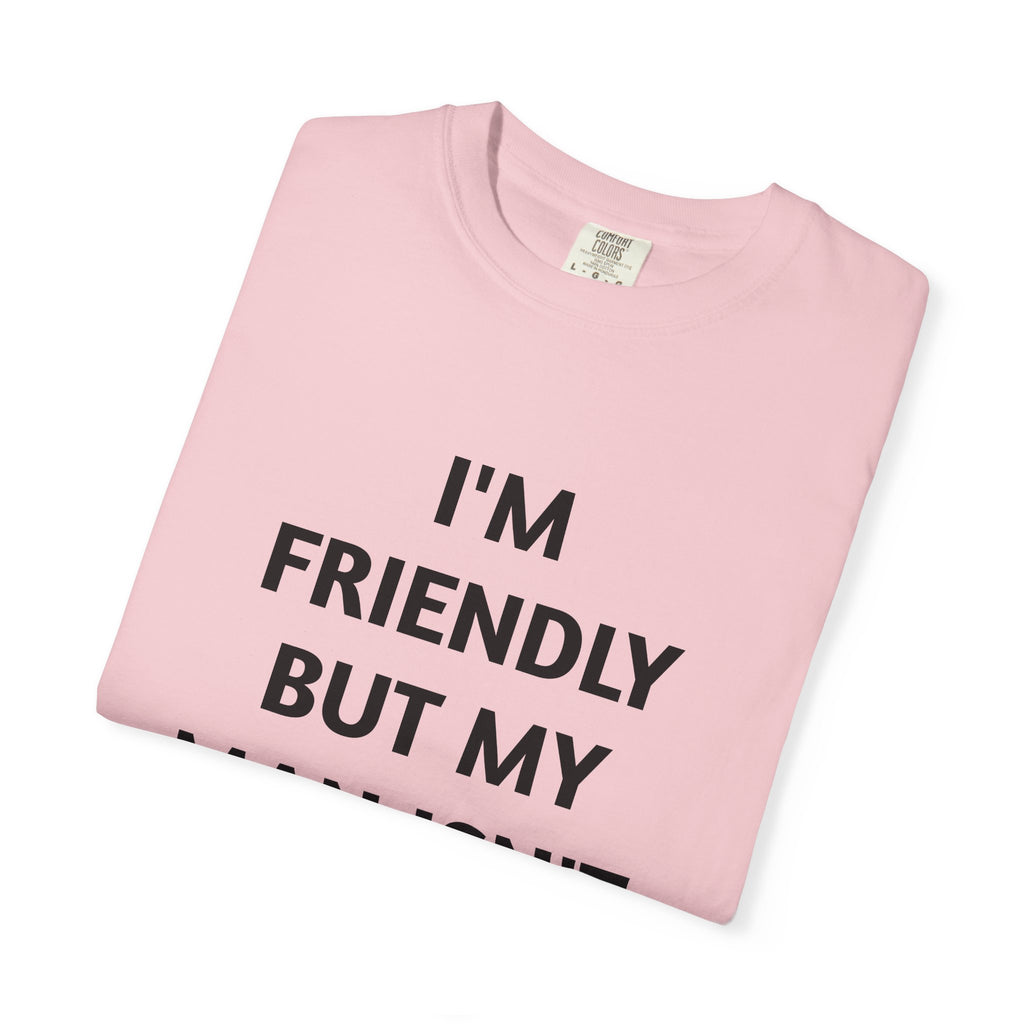 I'm Friendly But My Man Isn't