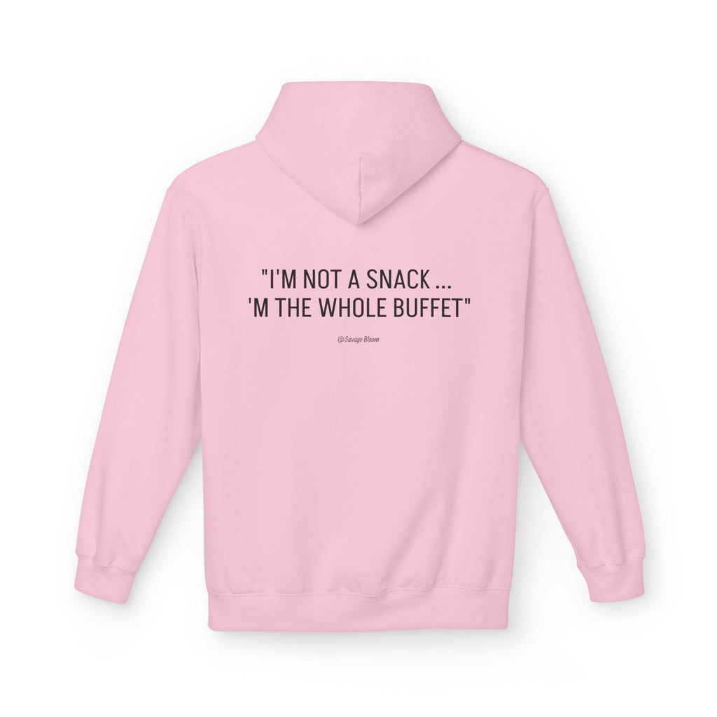 “I’m Not a Snack… I’m the Whole Buffet” HOODIE