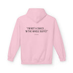 “I’m Not a Snack… I’m the Whole Buffet” HOODIE