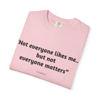 Not Everyone Likes Me…But Not Everyone Matters