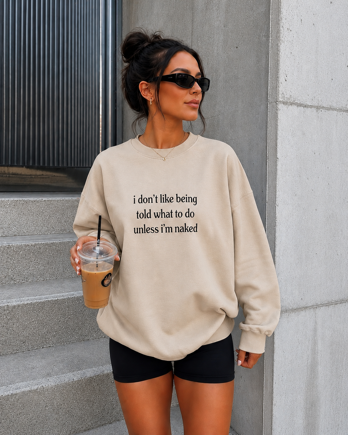 I Don't Like Being Told What To Do Unless I'm Naked