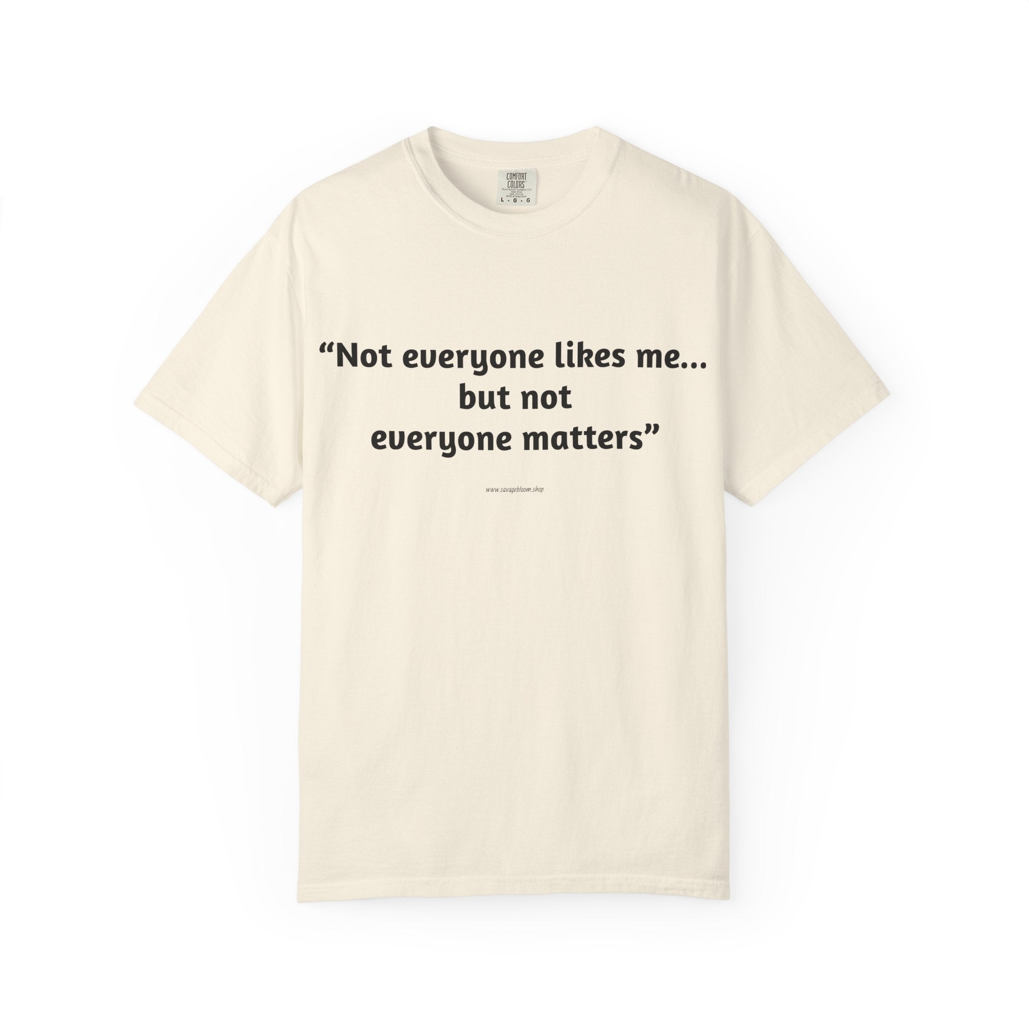 Not Everyone Likes Me…But Not Everyone Matters