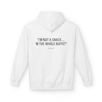 “I’m Not a Snack… I’m the Whole Buffet” HOODIE