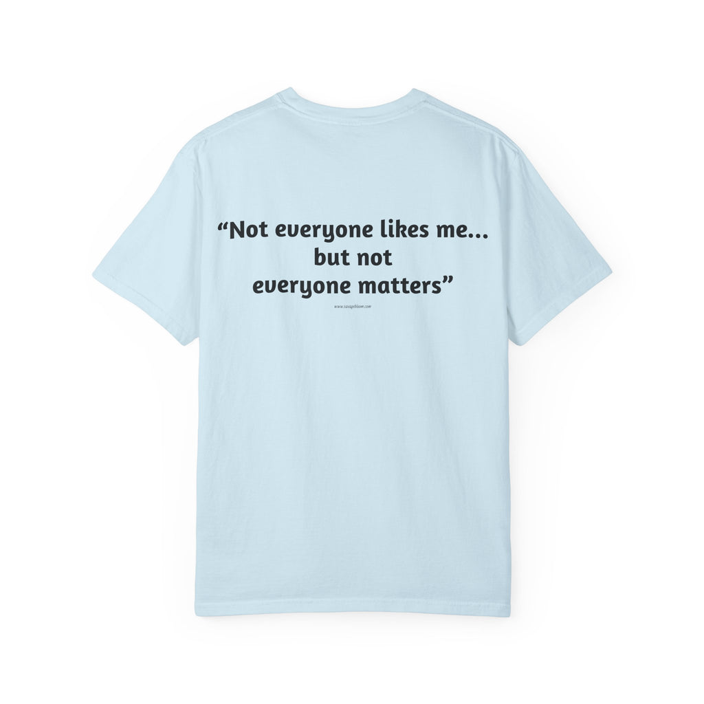 Not Everyone Likes Me…But Not Everyone Matters