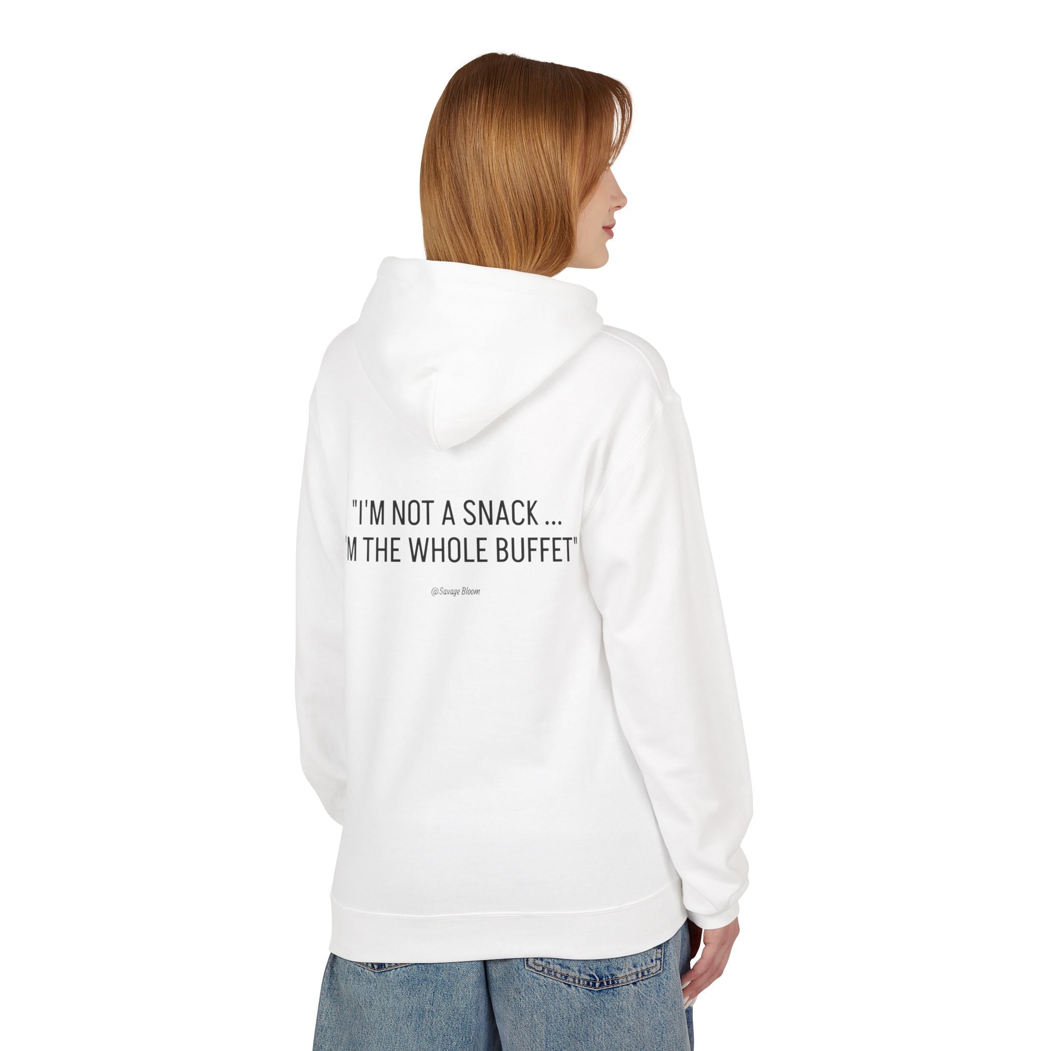 “I’m Not a Snack… I’m the Whole Buffet” HOODIE