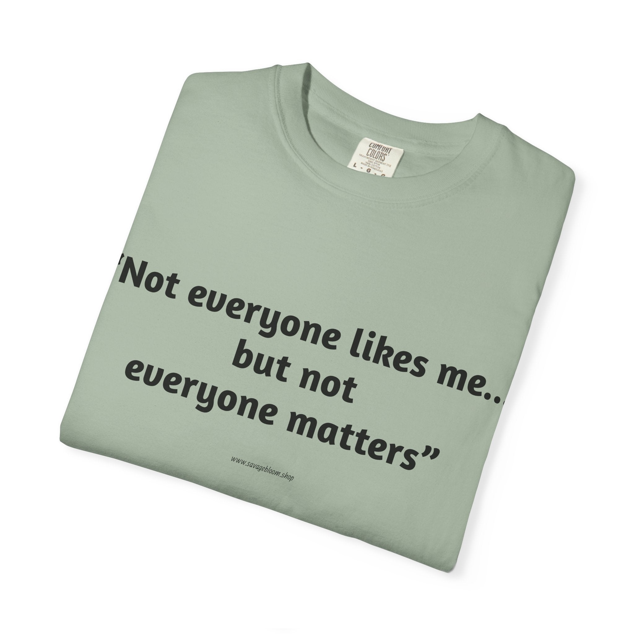 Not Everyone Likes Me…But Not Everyone Matters