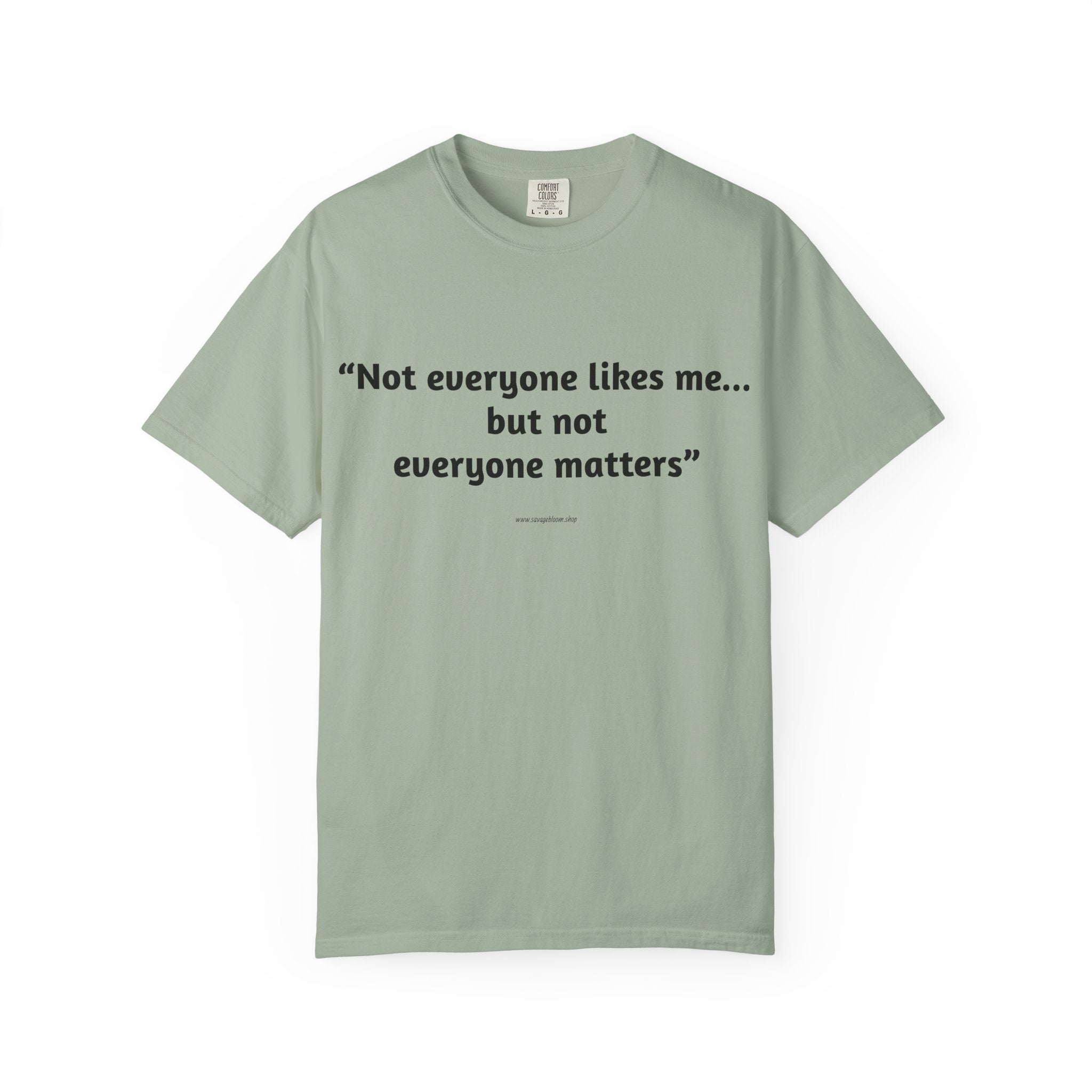 Not Everyone Likes Me…But Not Everyone Matters