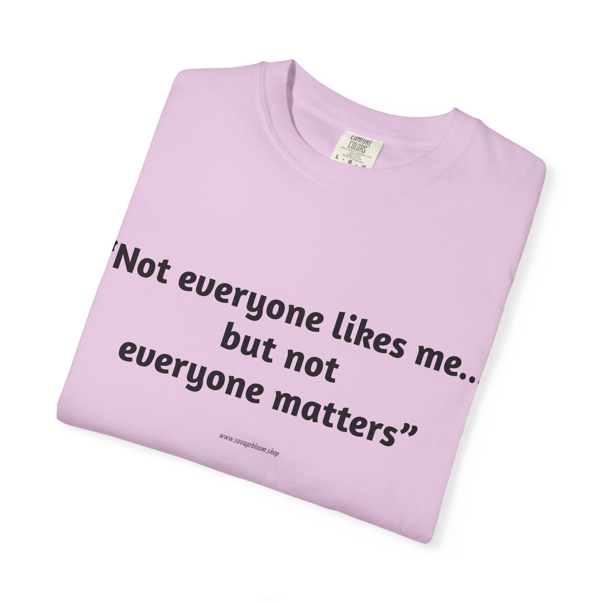 Not Everyone Likes Me…But Not Everyone Matters