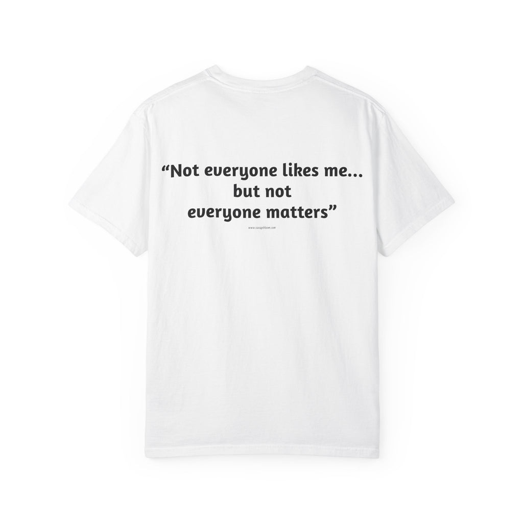 Not Everyone Likes Me…But Not Everyone Matters