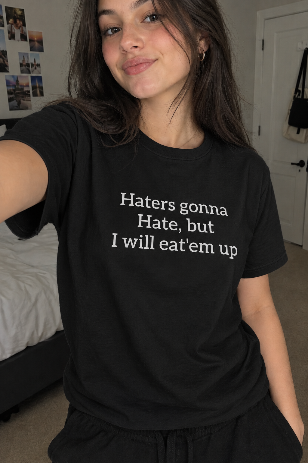 Haters gonna hate, but i will eat’em up