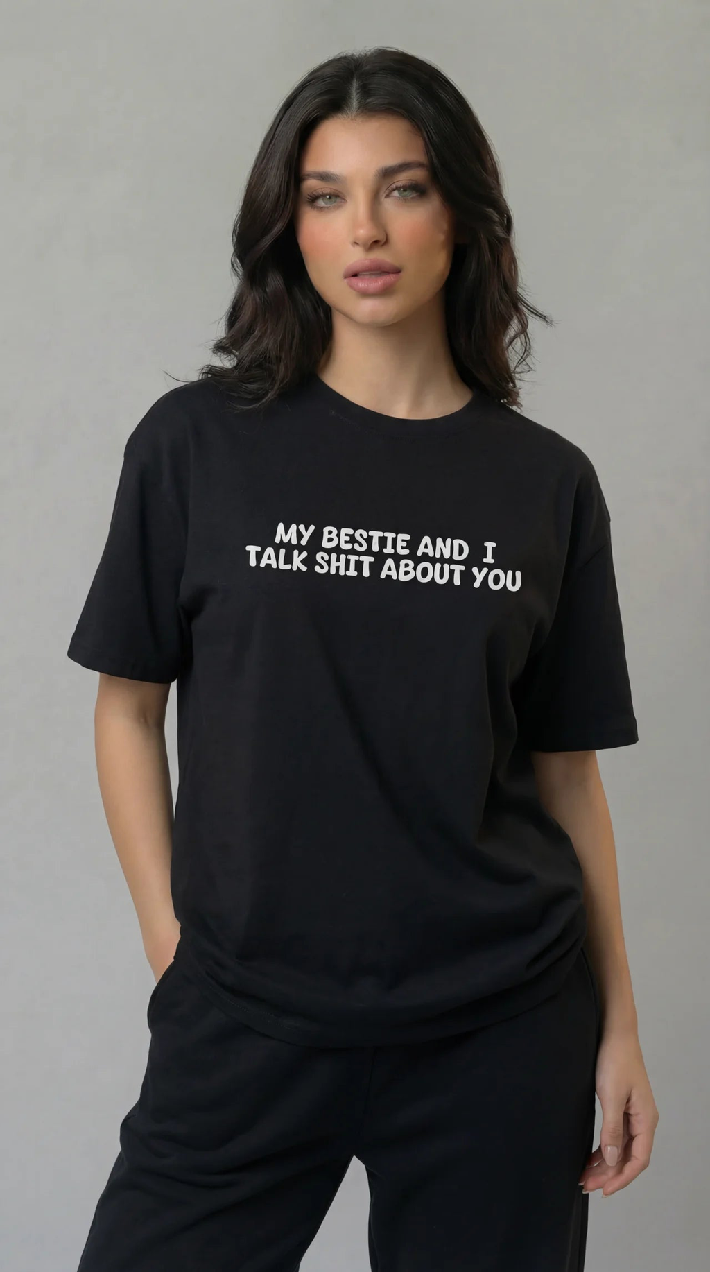 My Bestie and I talk Shit About You