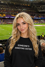 Someone's Annoying Sister Sweetshirt