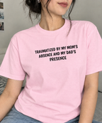 Traumatized by my mom's absence and my dad's presence