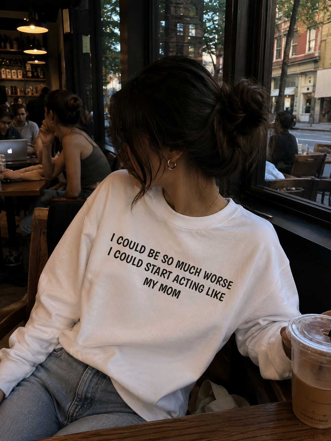 I Could Be So Much Worse I Could Start Acting Like Both My Parents" Funny Quote