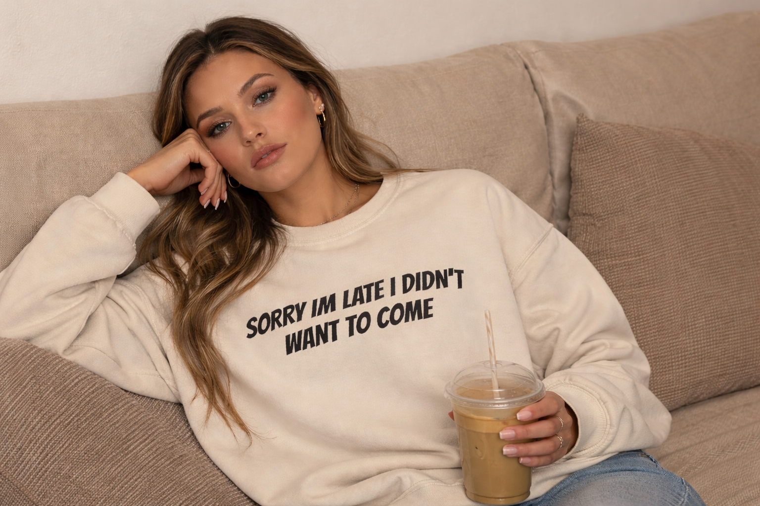 Sorry I’m Late I Didn’t Want to Come Sweetshirt