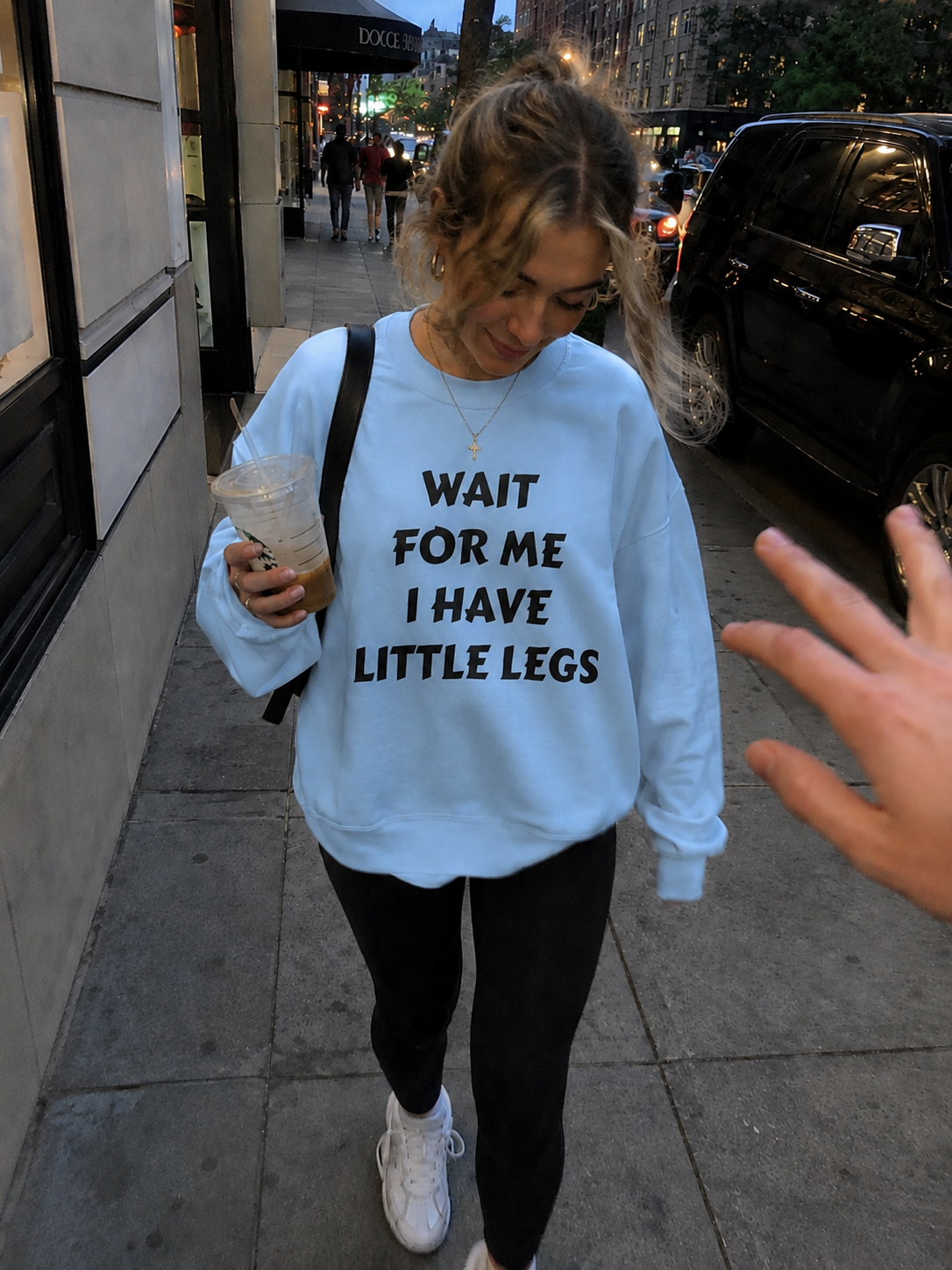 Wait For Me I Have Little Legs Sweetshirt